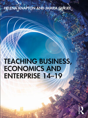 cover image of Teaching Business, Economics and Enterprise 14-19